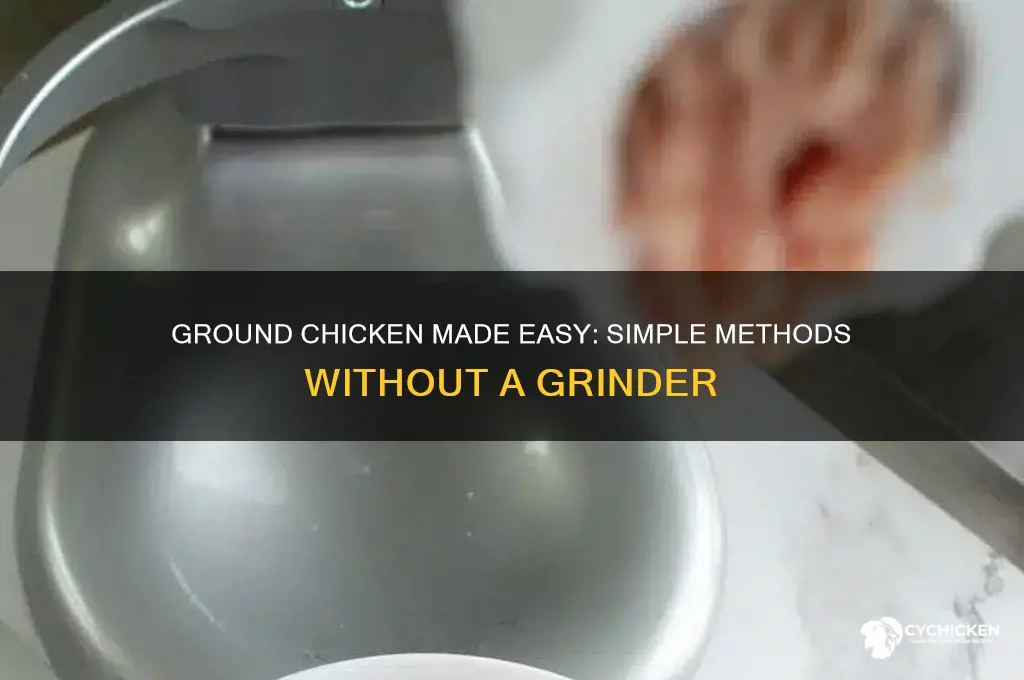 how to ground chicken without a grinder