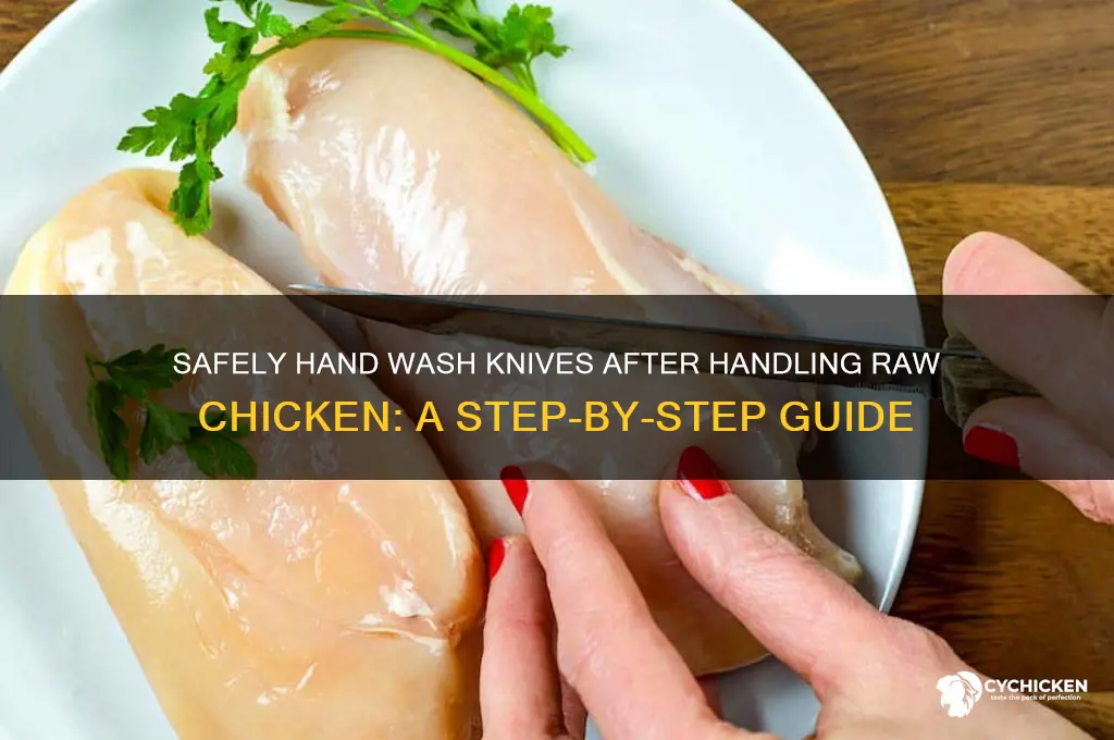 how to hand wash knives after raw chicken