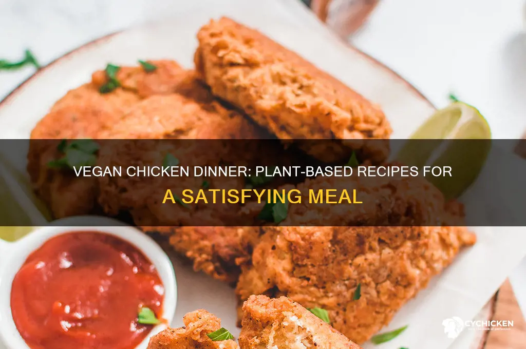 how to have a chicken for dinner vegan