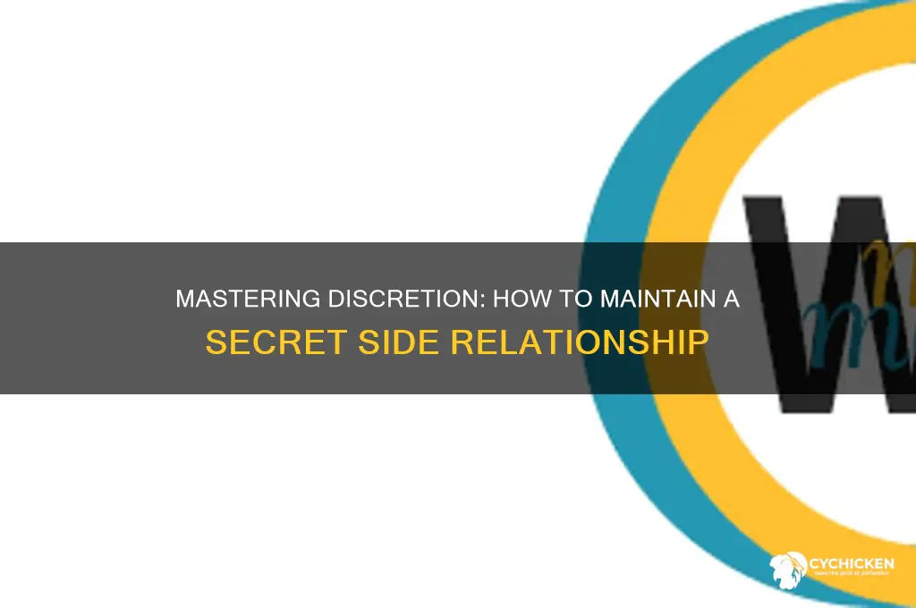how to have a secret side chick