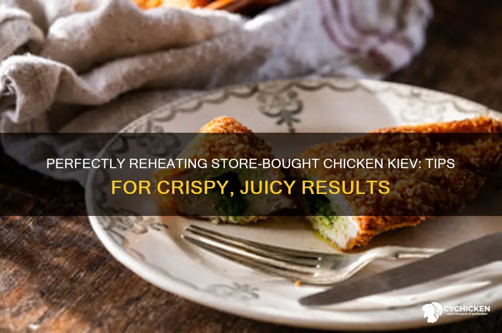 how to heat store prepared chicken kiev