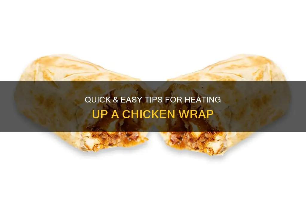 how to heat up a chicken wrap
