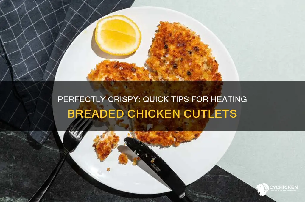 how to heat up breaded chicken cutlets