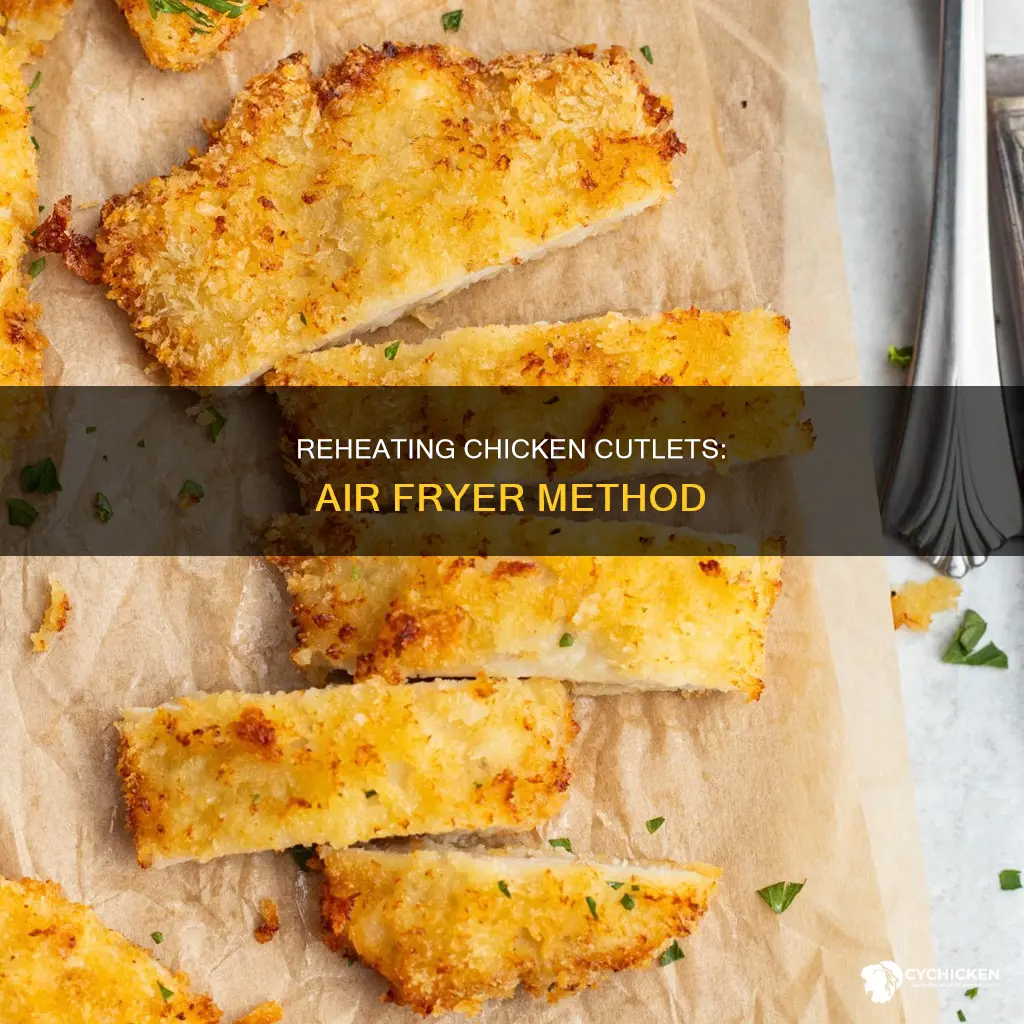 how to heat up chicken cutlets in air fryer