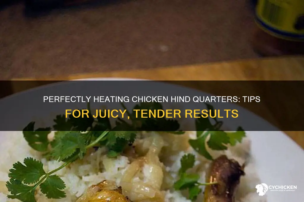 how to heat up chicken hind quarters