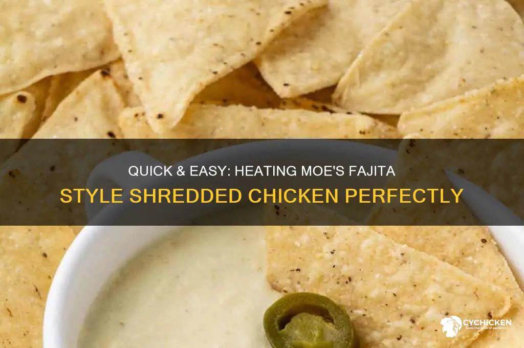 how to heat up moesfajita style shredded chicken