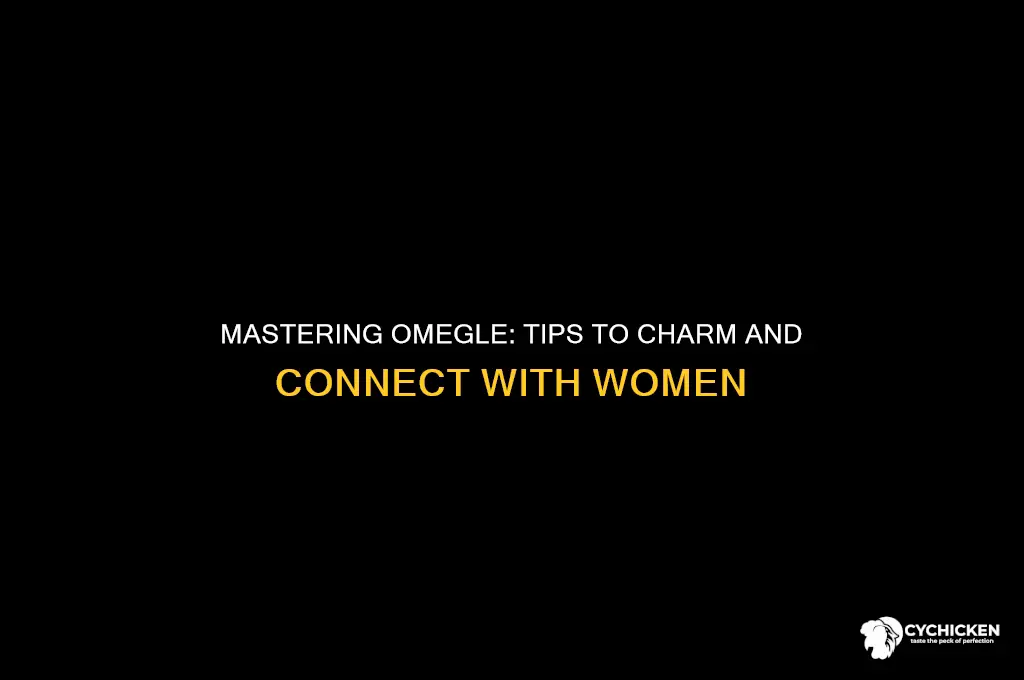 how to hit up chicks on omegle