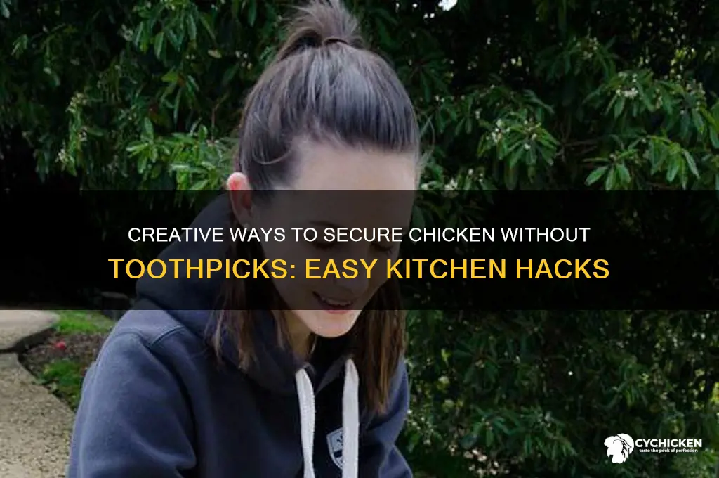 how to hold chicken together without toothpicks