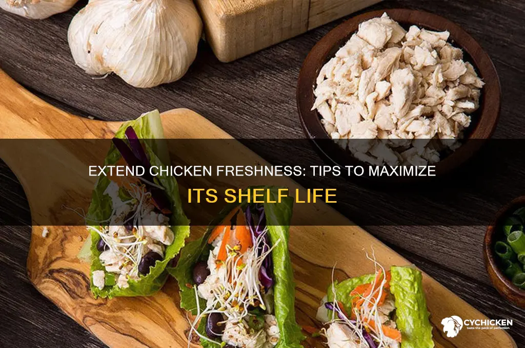 how to increase the shelf life of chicken