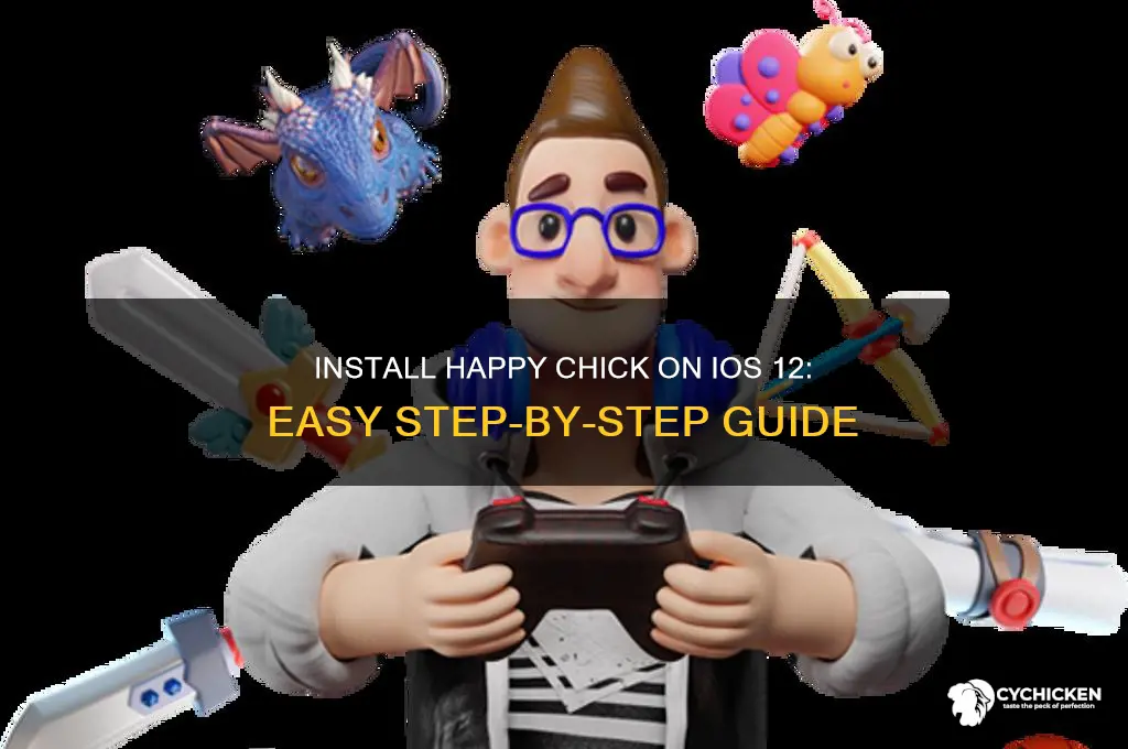 how to install happy chick on ios 12