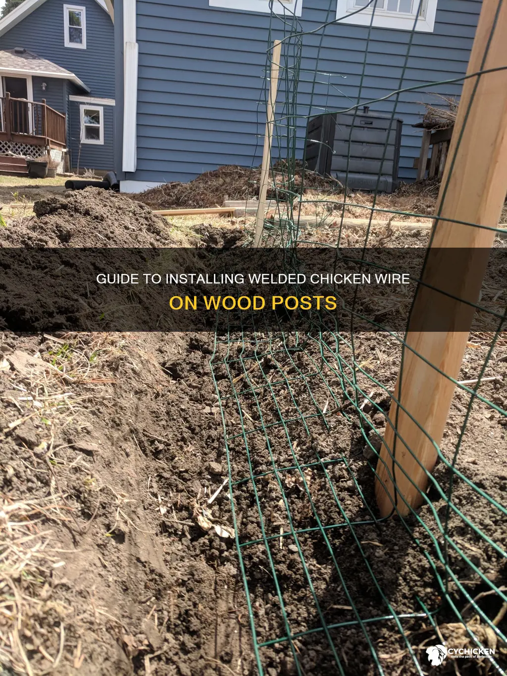 how to install welded chicken wire on wood posts