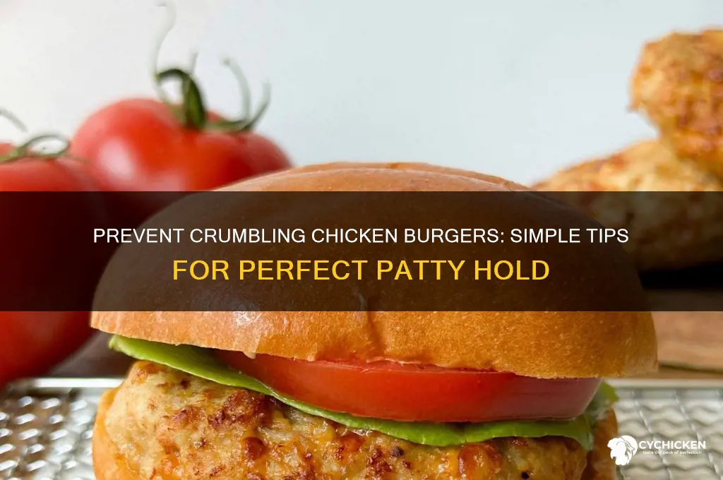 how to keep chicken burgers from falling apart