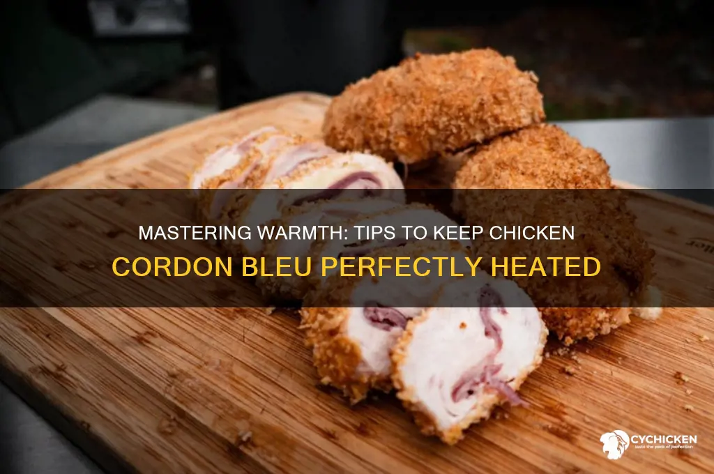 how to keep chicken cordon bleu warm