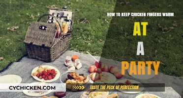 Keep Chicken Fingers Warm: Tips for a Party