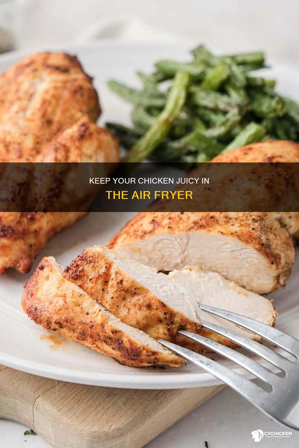 how to keep chicken from drying out in air fryer