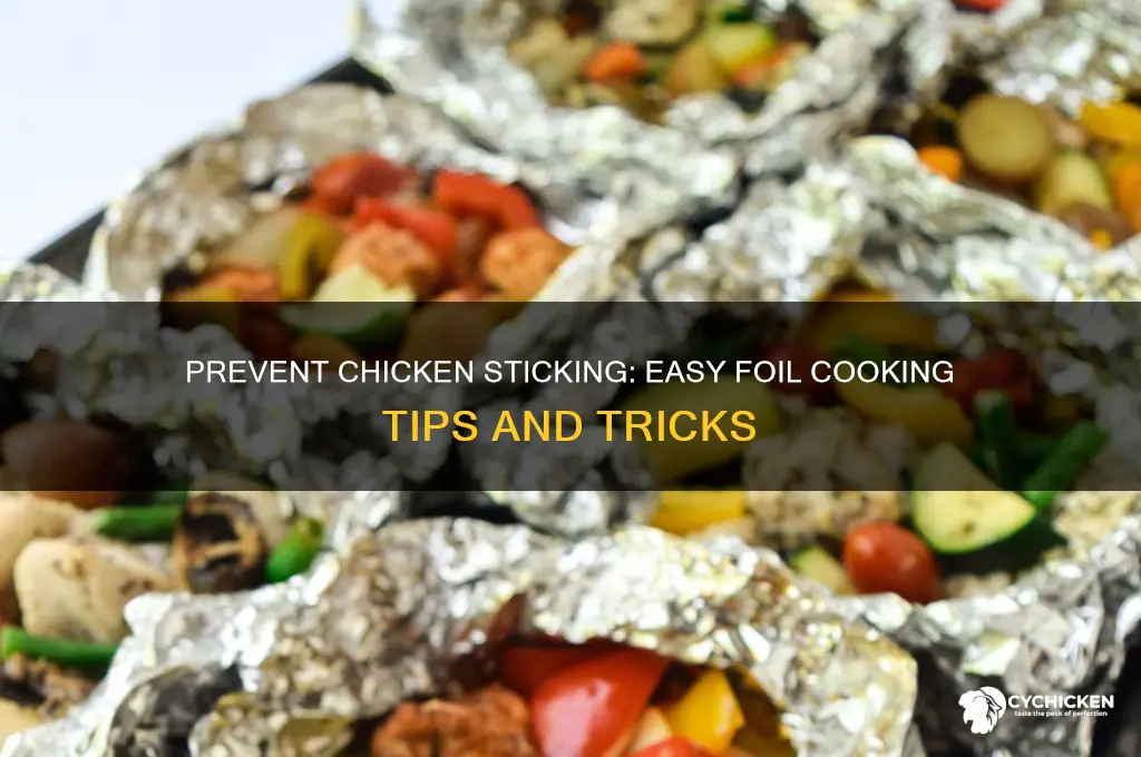 how to keep chicken from sticking to foil