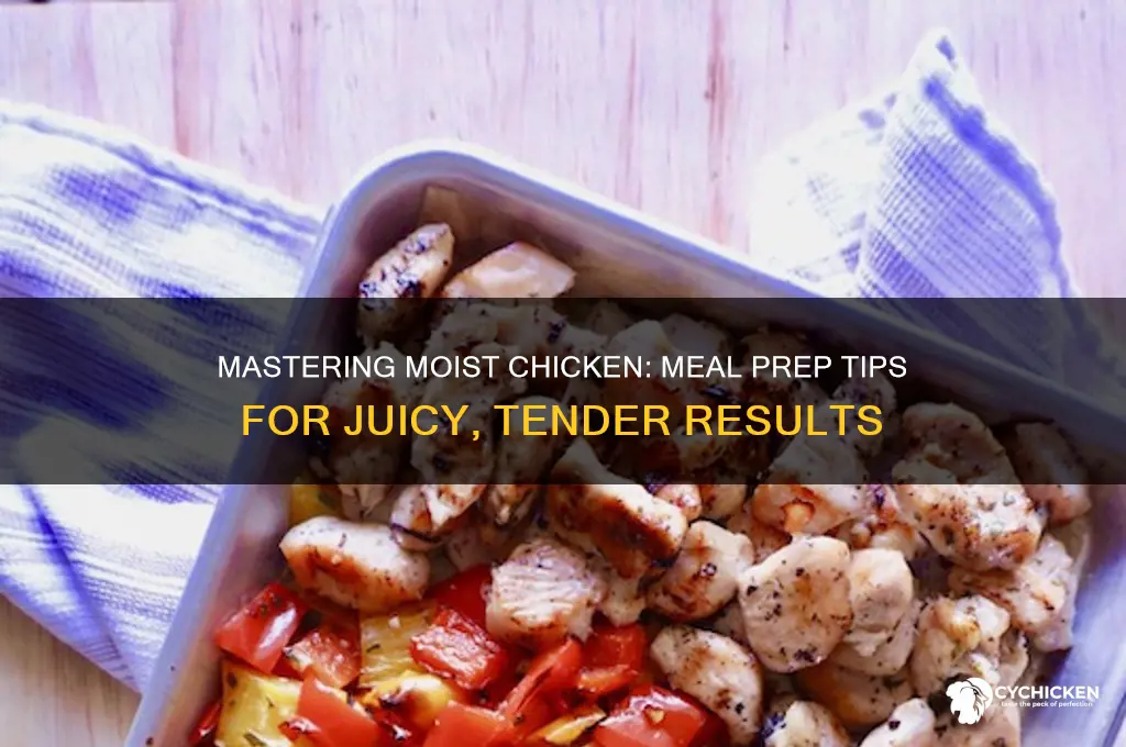 how to keep chicken moist meal prep