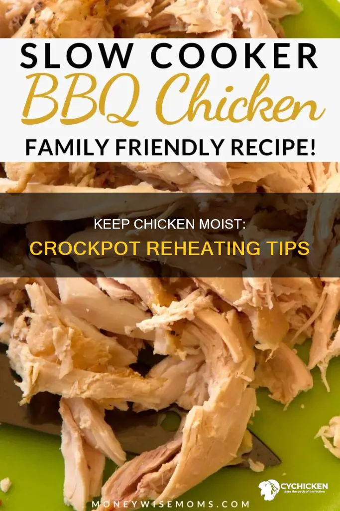 how to keep chicken moist when reheating in crockpot