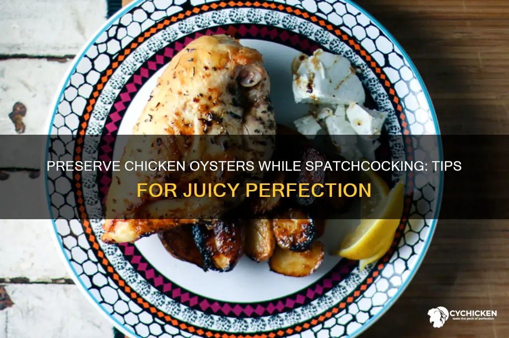how to keep chicken oysters when spatchcocking