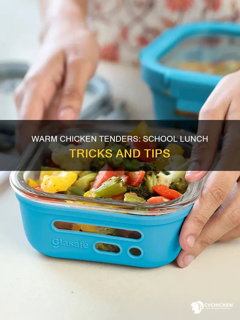how to keep chicken tenders warm for school lunch