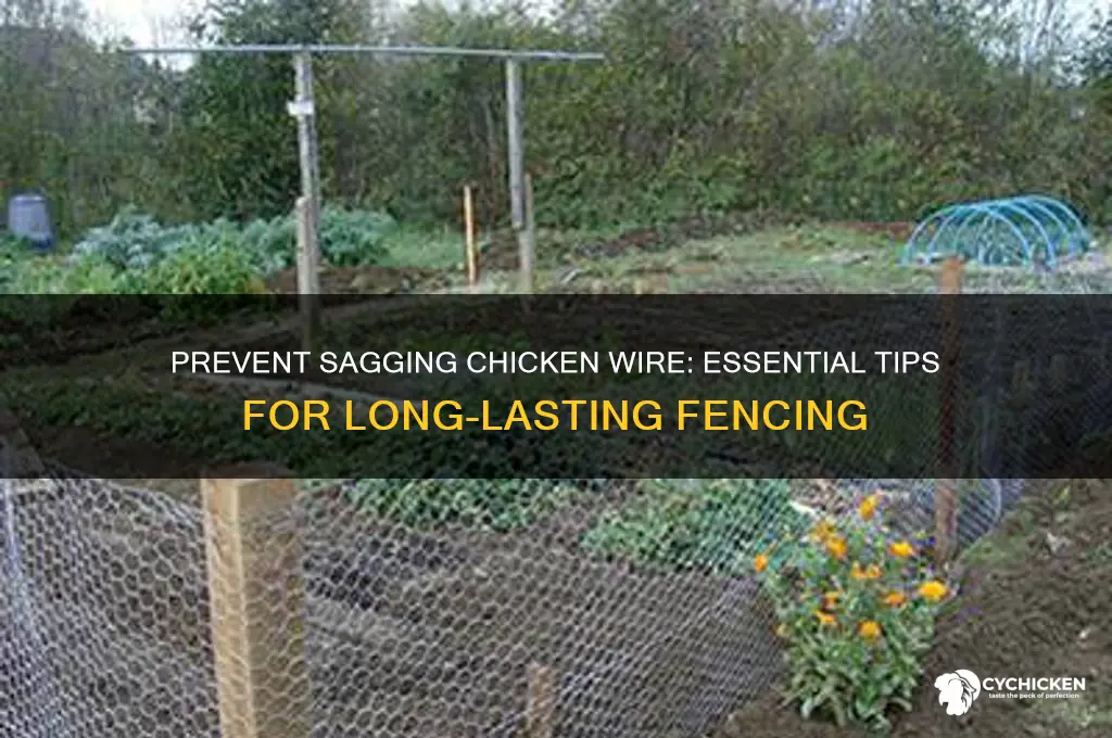how to keep chicken wire from sagging
