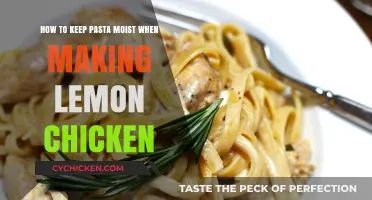 Keep Pasta Moist: Lemon Chicken Secrets