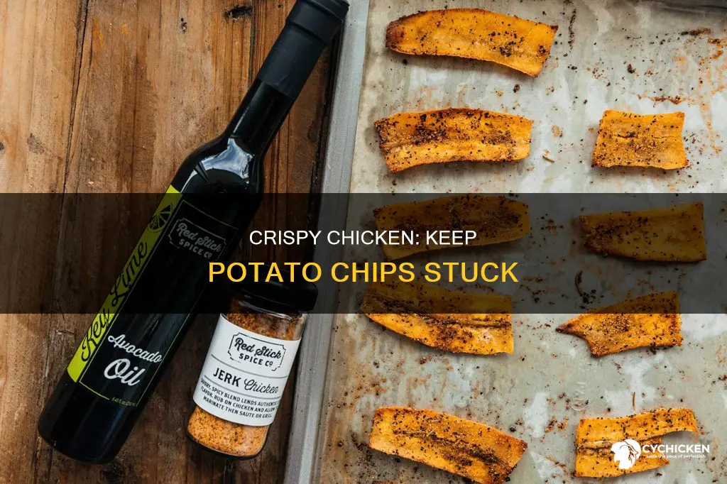 how to keep the potato chips stuck to the chicken