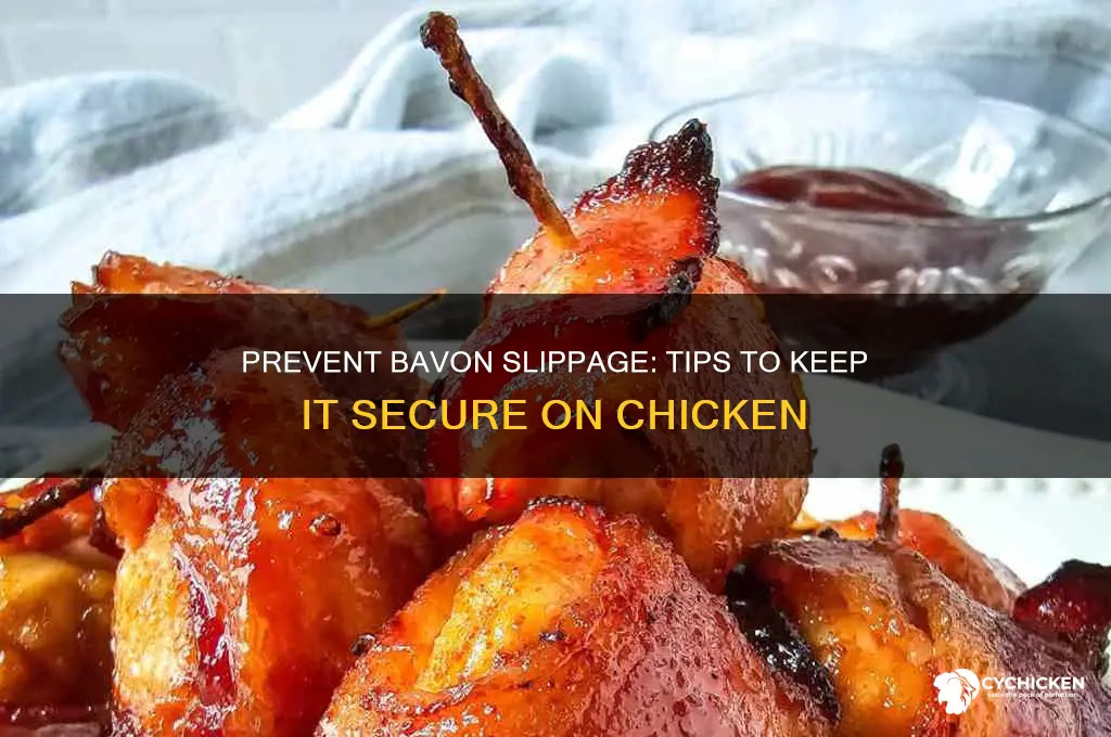 how to keepbavon from falling off chicken
