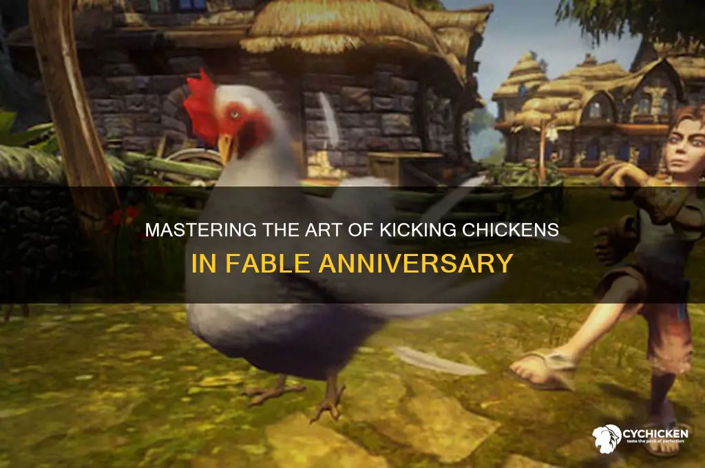 how to kick a chicken in fable anniversary
