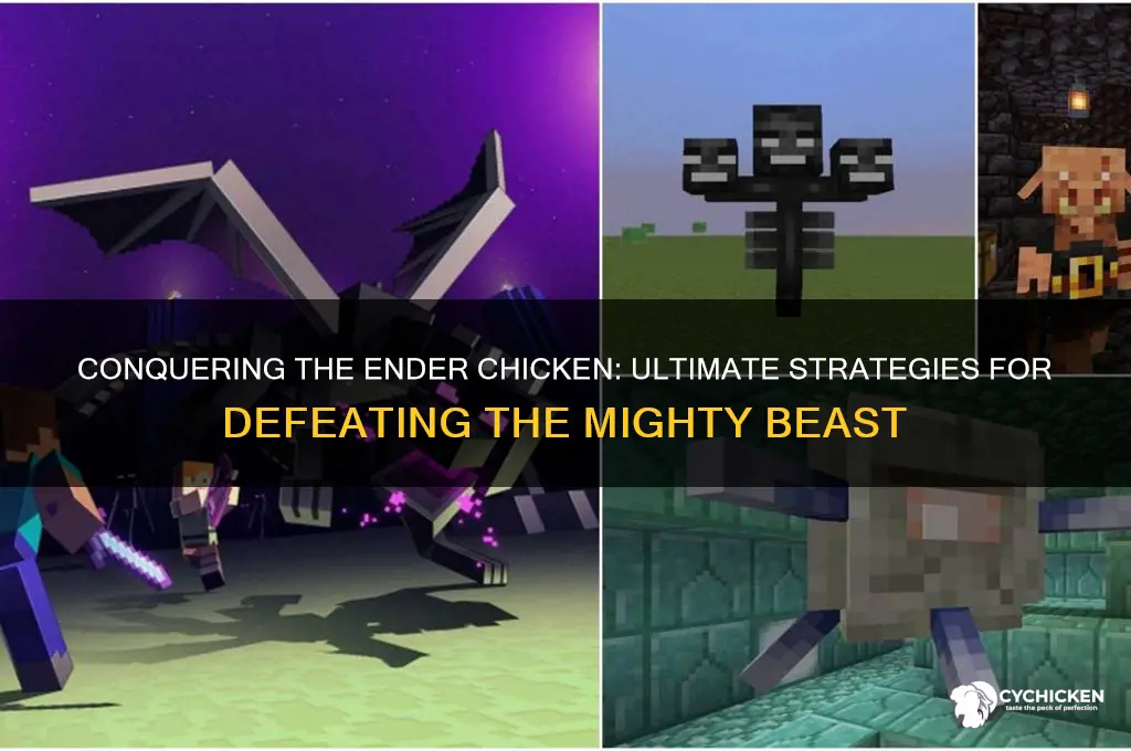 how to kill the mighty ender chicken