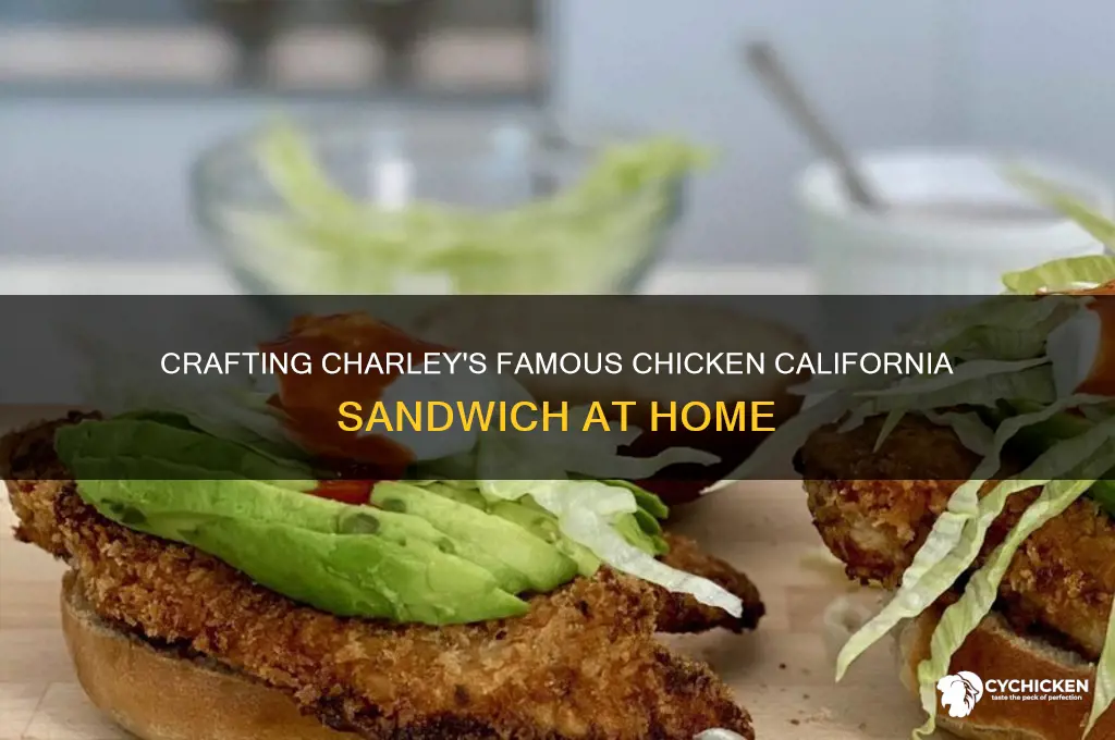 how to make a chicken california sandwich from charley