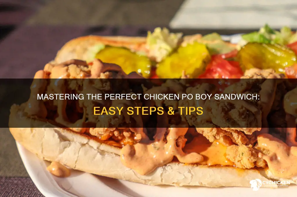 how to make a chicken po boy sandwich