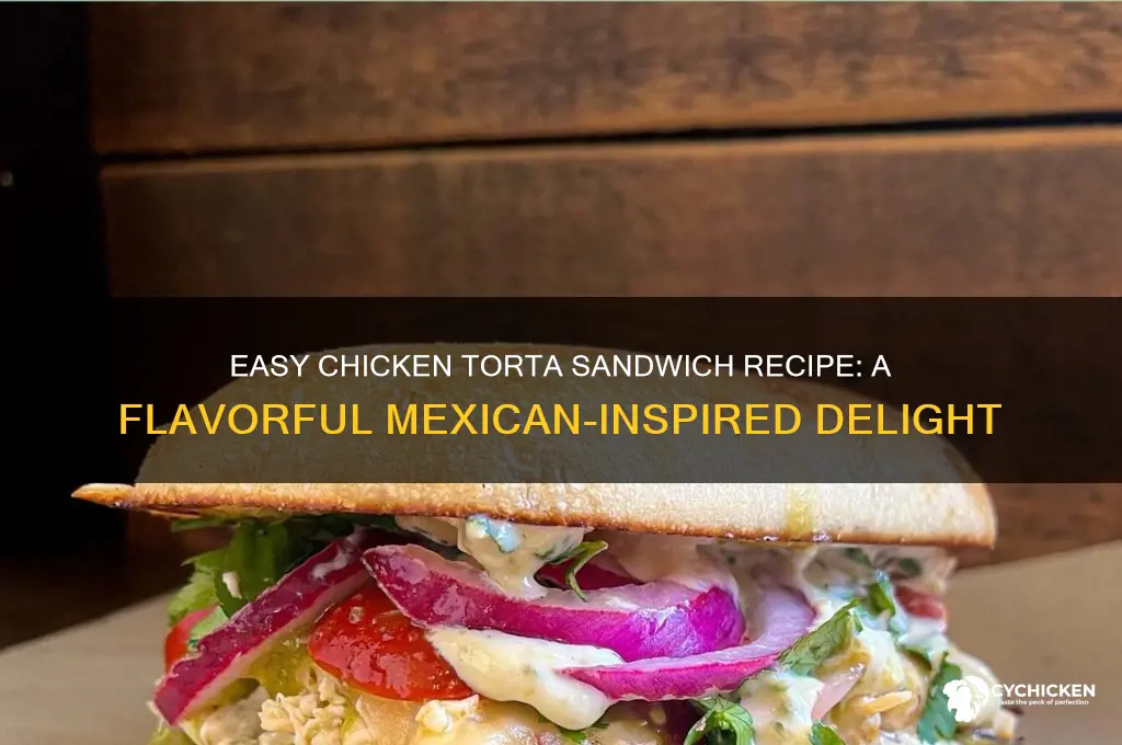 how to make a chicken torta sandwich