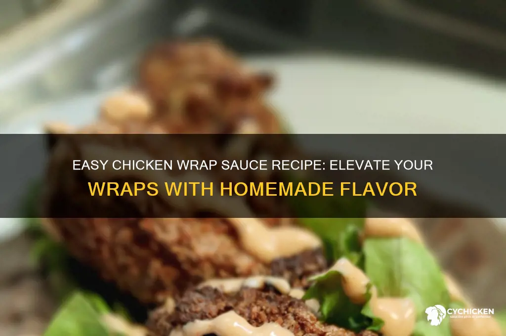how to make a chicken wrap sauce