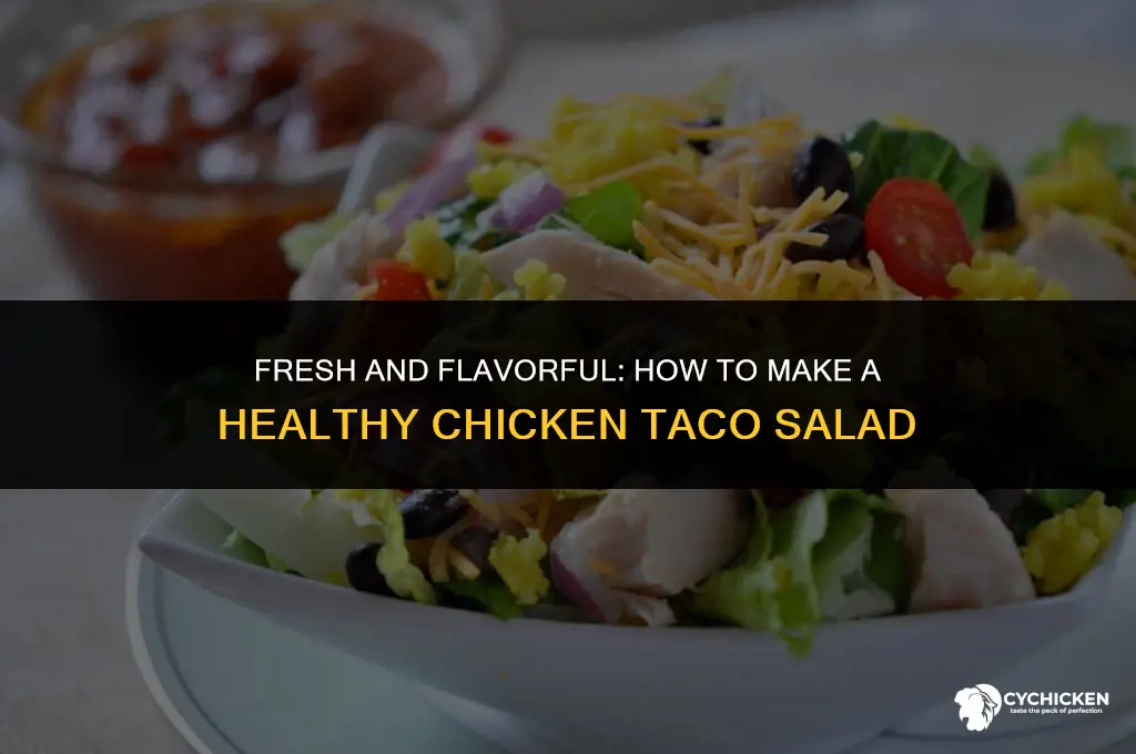 how to make a healthy chicken taco salad