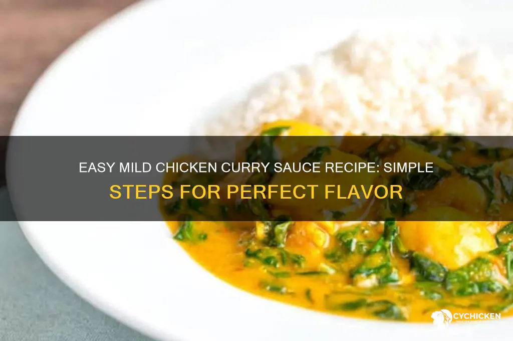 how to make a mild chicken curry sauce