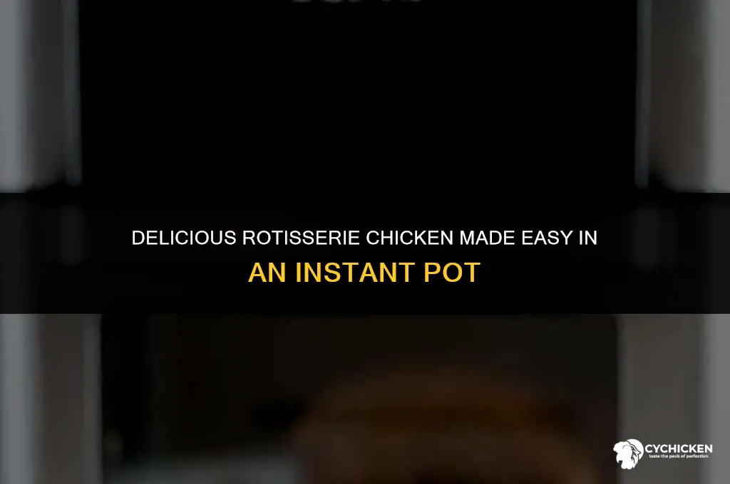 how to make a rotisserie chicken in an instant pot