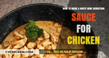 Perfect White Wine Reduction Sauce: Elevate Your Chicken Dishes with Ease
