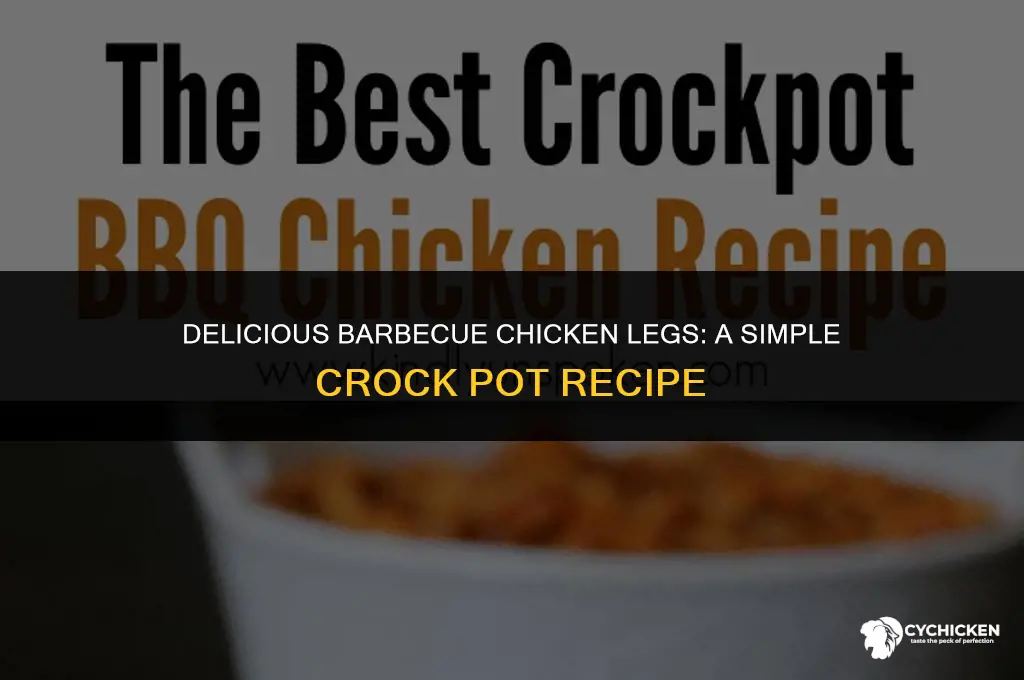 how to make barbecue chicken legs in a crock pot