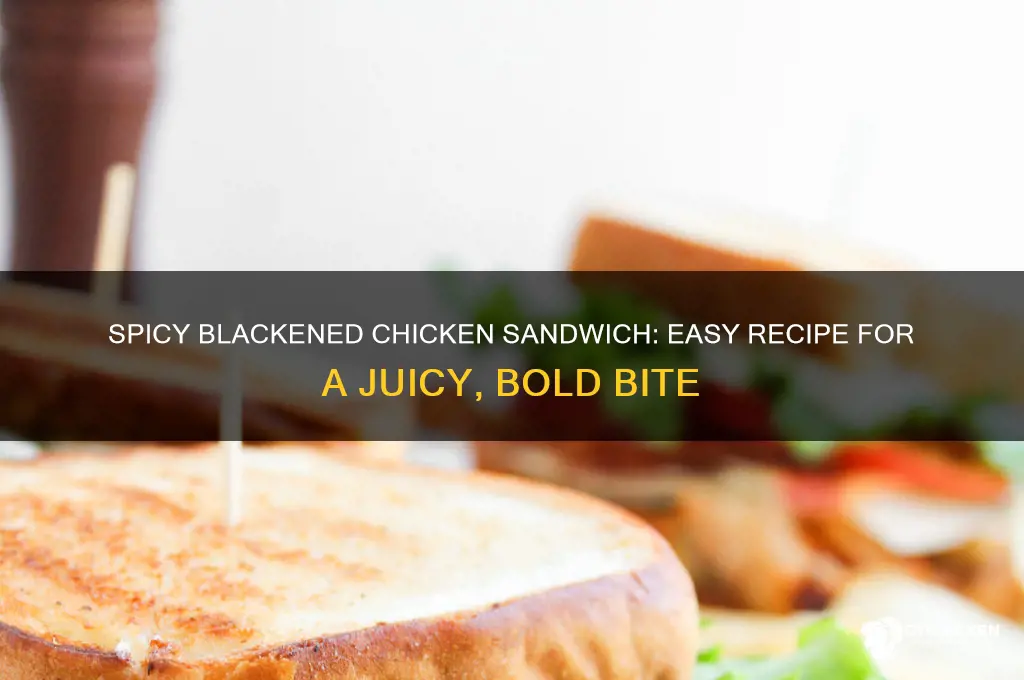 how to make blackened chicken sandwich