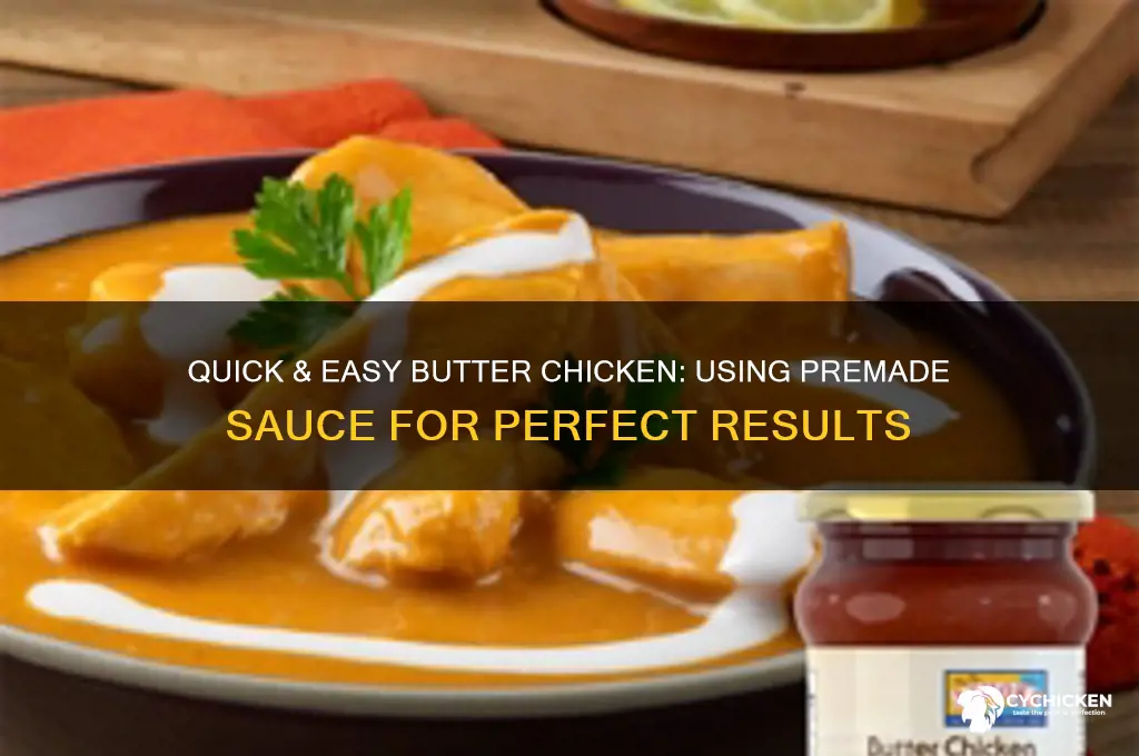 how to make butter chicken with premade sauce