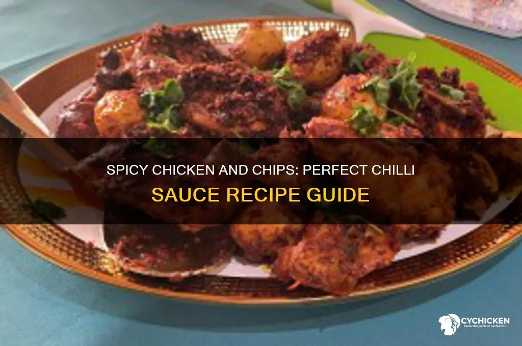 how to make chicken and chips chilli sauce