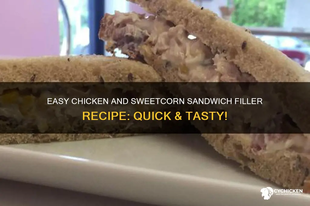 how to make chicken and sweetcorn sandwich filler