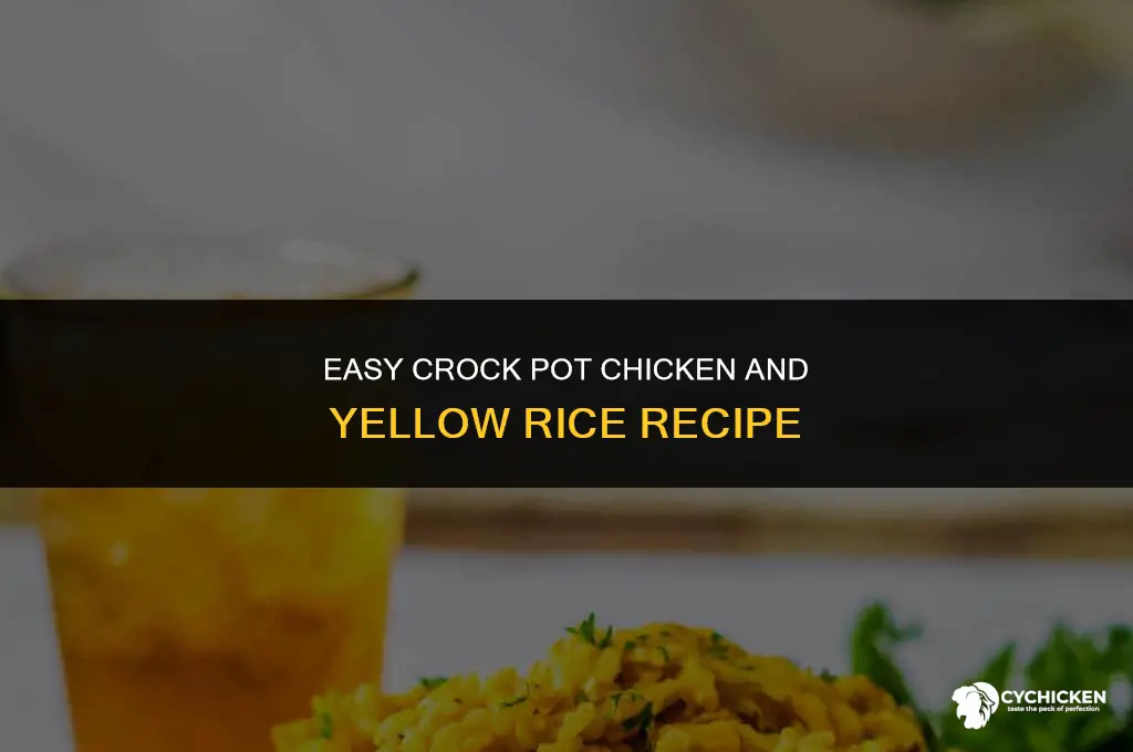 Easy Crock Pot Chicken And Yellow Rice Recipe | CyChicken