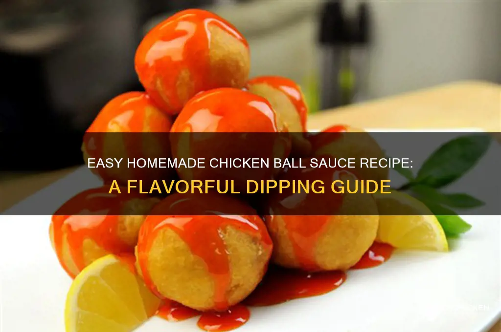 how to make chicken ball sauce