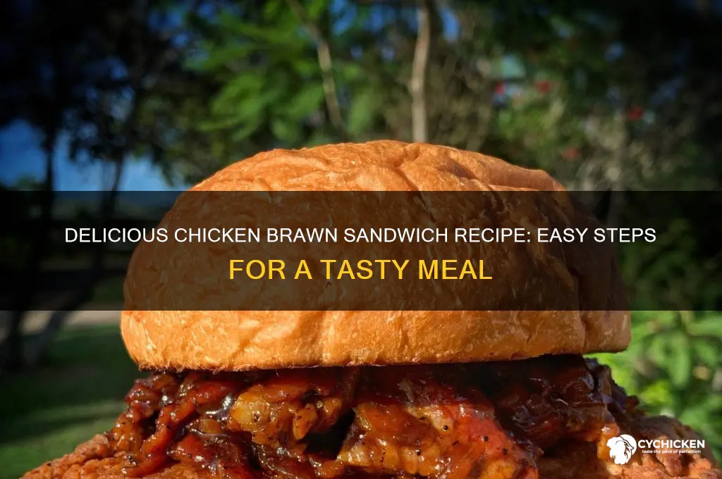 how to make chicken brawn sandwich