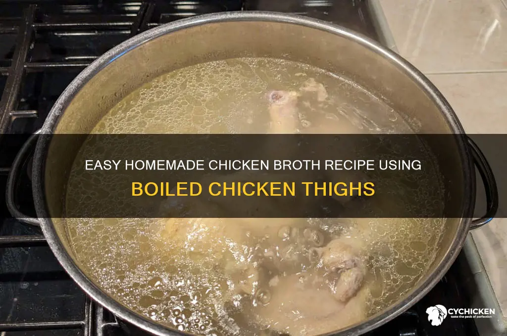 how to make chicken broth with boiled chiken thighs