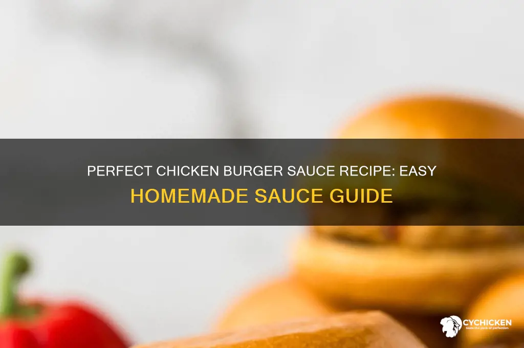 how to make chicken burger sauce