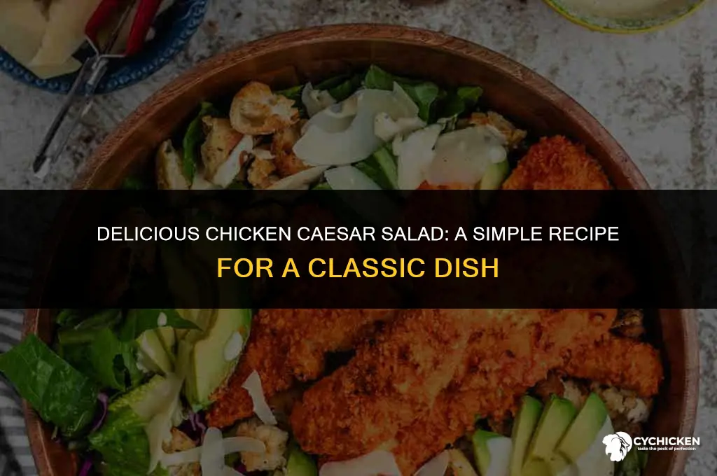 how to make chicken casear salad