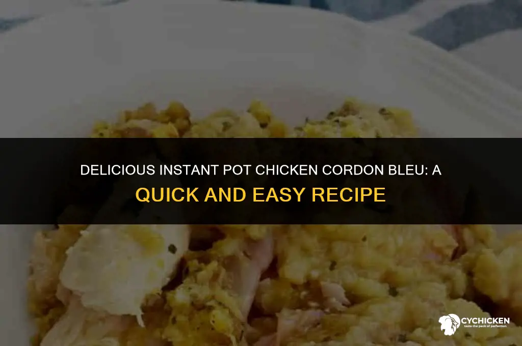 how to make chicken cordon bleu in an instant pot